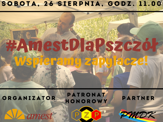 Akademia Ekologiczna Amest Otwock zaprasza na warsztaty i piknik ekologiczny #AmestDlaPszczół