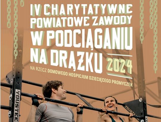 IV Charytatywne Powiatowe Zawody w Podciąganiu na Drążku