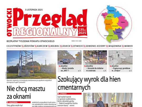 Otwocki Przegląd Regionalny, wydanie 135 Otwocki Przegląd Regionalny, wydanie 135