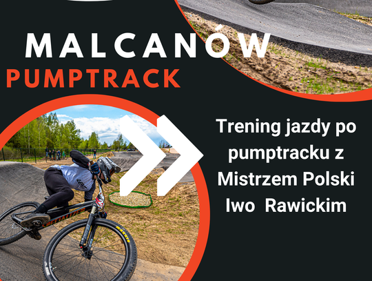 Trening z Mistrzem Polski na Pumptracku w Malcanowie