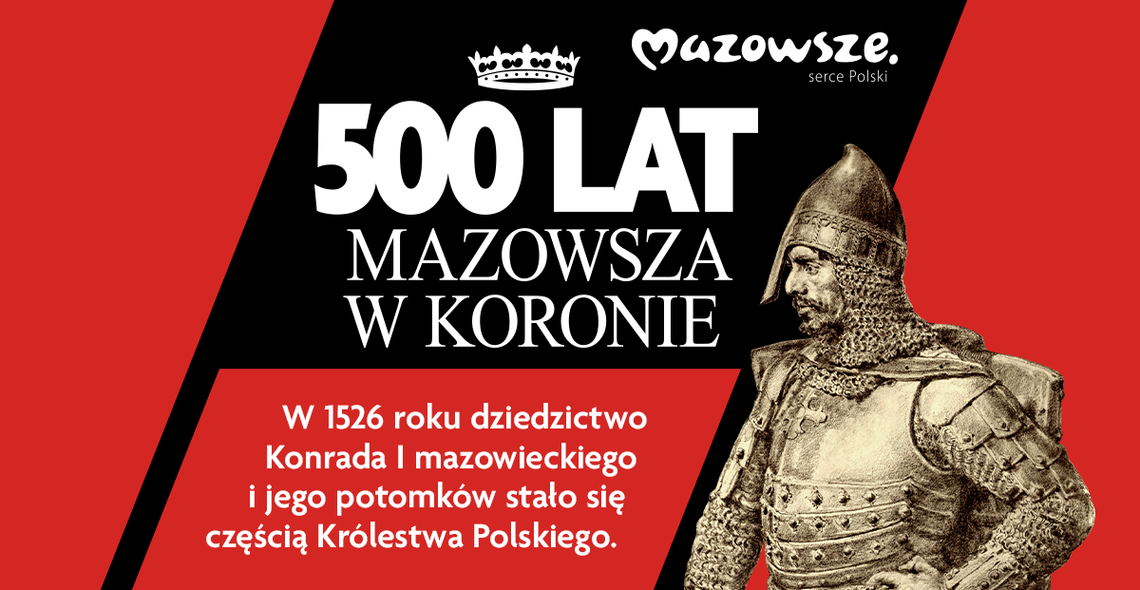 500 lat Mazowsza w Koronie 500 lat Mazowsza w Koronie