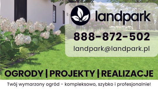 LANDPARK - OGRODY | PROJEKTY | REALIZACJE