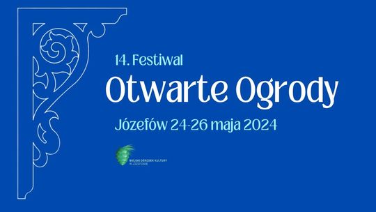 14. Festiwal Otwarte Ogrody Józefów 2024