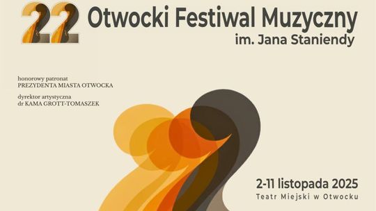 22 Otwocki Festiwal Muzyczny im. Jana Staniendy 22 Otwocki Festiwal Muzyczny im. Jana Staniendy