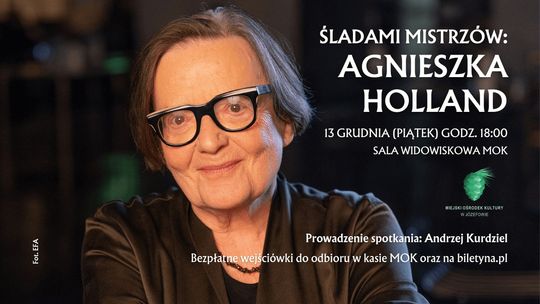 AGNIESZKA HOLLAND - "Śladami mistrzów" spotkanie autorskie w Józefowie