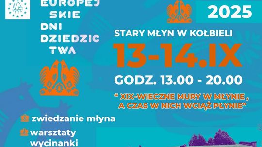 Europejskie Dni Dziedzictwa w Starym Młynie w Kołbieli