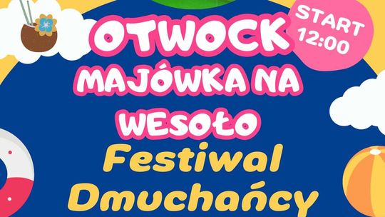 FESTIWAL DMUCHAŃCY W OTWOCKU