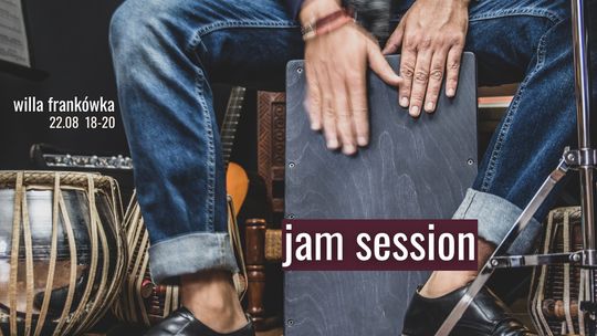 JAM SESSION we Frankówce JAM SESSION we Frankówce
