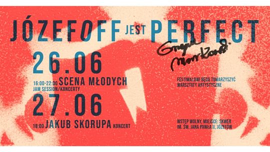 Józefoff jest Perfect! Rockowa energia Grzegorza Markowskiego