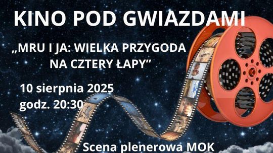 KINO POD GWIAZDAMI  - seans „MRU I JA: WIELKA PRZYGODA NA CZTERY ŁAPY”