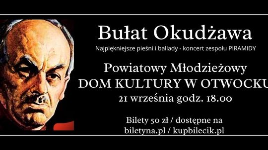Koncert - BUŁAT OKUDŻAWA - najpiękniejsze pieśni i ballady Koncert - BUŁAT OKUDŻAWA - najpiękniejsze pieśni i ballady