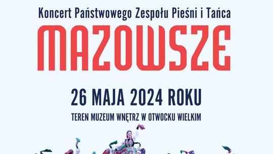 Koncert zespołu Pieśni i Tańca Mazowsze w Karczewie