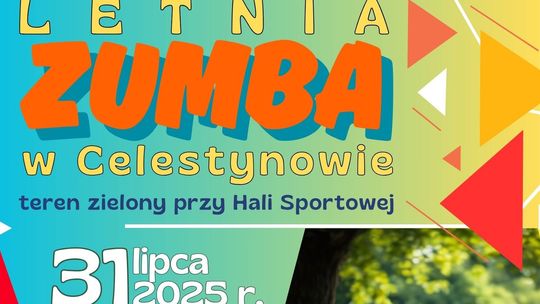 LETNIA ZUMBA W CELESTYNOWIE LETNIA ZUMBA W CELESTYNOWIE