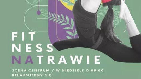 Niedzielny poranek w rytmie relaksu - Fitness na trawie - relaksujemy się!