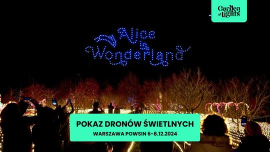 Niezwykły pokaz dronów świetlnych w Garden of Lights - Alicja w Krainie Czarów w Powsinie