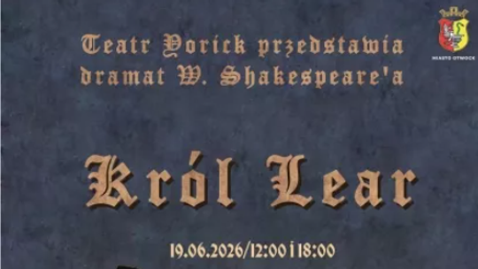 Spektakl Teatru Yorick "Król Lear"