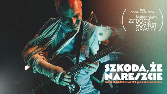 „SZKODA, ŻE NARESZCIE”/FILM BIOGRAFICZNY + KONCERT GRUPY BiFF