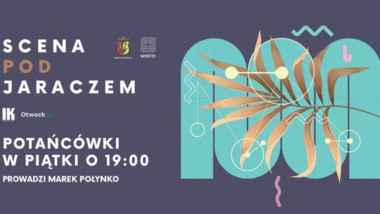 TANECZNE ZAKOŃCZENIE SEZONU NA SCENIE CENTRUM - prowadzi Marek Połynko TANECZNE ZAKOŃCZENIE SEZONU NA SCENIE CENTRUM - prowadzi Marek Połynko