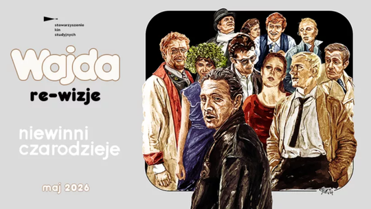 WAJDA: re-wizje. Pokaz filmu "Niewinni czarodzieje"