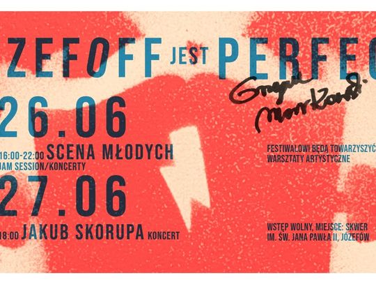 Józefoff jest Perfect! Rockowa energia Grzegorza Markowskiego