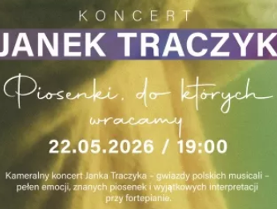 Koncert Janka Traczyka: Piosenki, do których wracamy