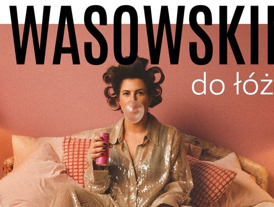 Koncert Moniki Borzym "Z Wasowskim do łóżka"