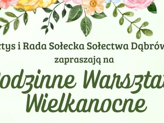 Rodzinne Warsztaty Wielkanocne w Dąbrówce