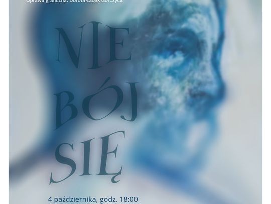 Spektakl komediowy "Nie bój się" w PMDK w Otwocku. Wstęp wolny