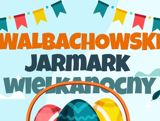 Walbachowski Jarmark Wielkanocny w Karczewie