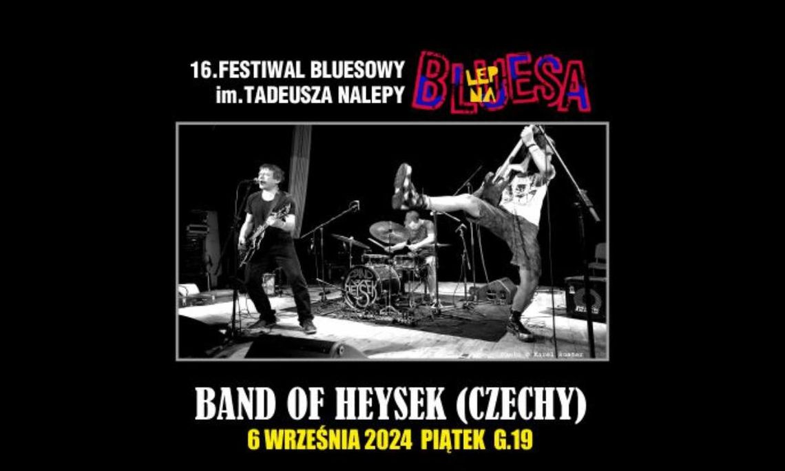 16. Festiwal Bluesowy im. Tadeusza Nalepy "Lep na Bluesa" zespół Band Of Heysek - trio z Brna 16. Festiwal Bluesowy im. Tadeusza Nalepy "Lep na Bluesa" zespół Band Of Heysek - trio z Brna