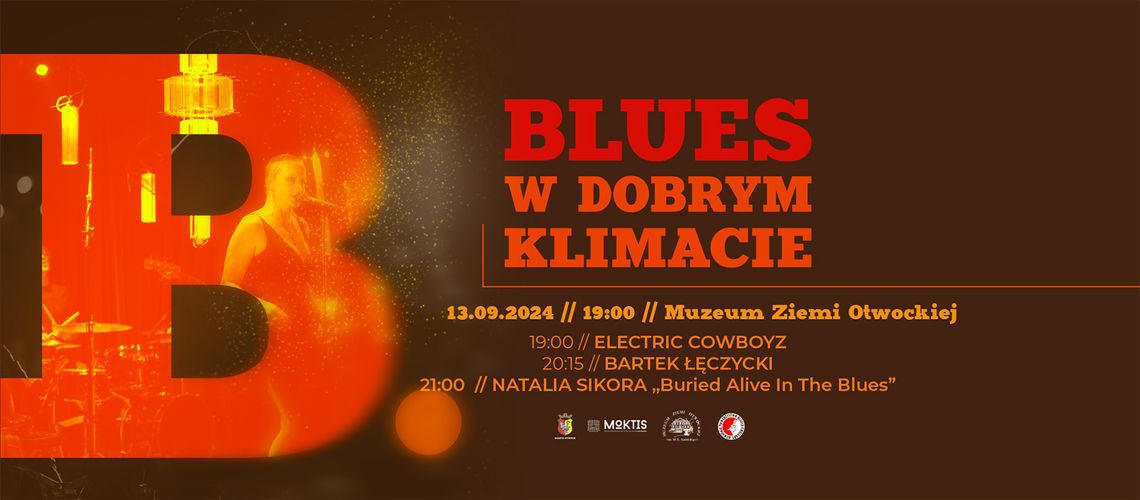 BLUES W DOBRYM KLIMACIE - Muzeum Ziemi Otwockiej BLUES W DOBRYM KLIMACIE - Muzeum Ziemi Otwockiej