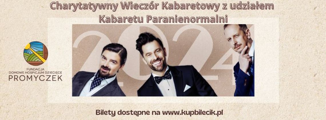 Charytatywny Wieczór Kabaretowy z udziałem Kabaretu Paranienormalni