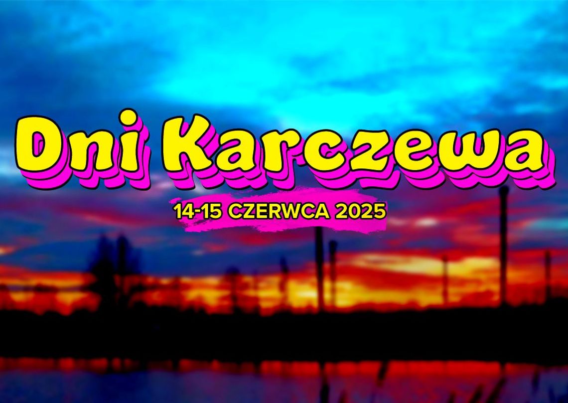 Dni Karczewa 2025 Dni Karczewa 2025