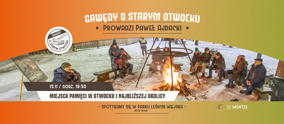 Gawędy o starym Otwocku przy ognisku - Miejsca pamięci w Otwocku i okolicach