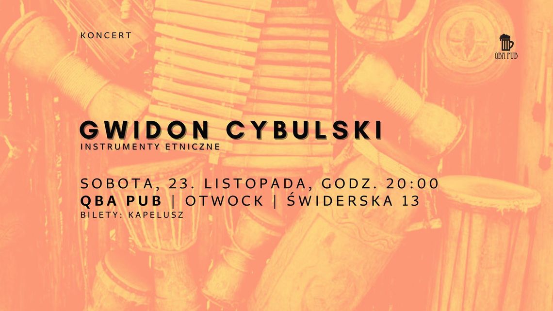 Gwidon Cybulski instrumenty etniczne - koncert w Qba Pub