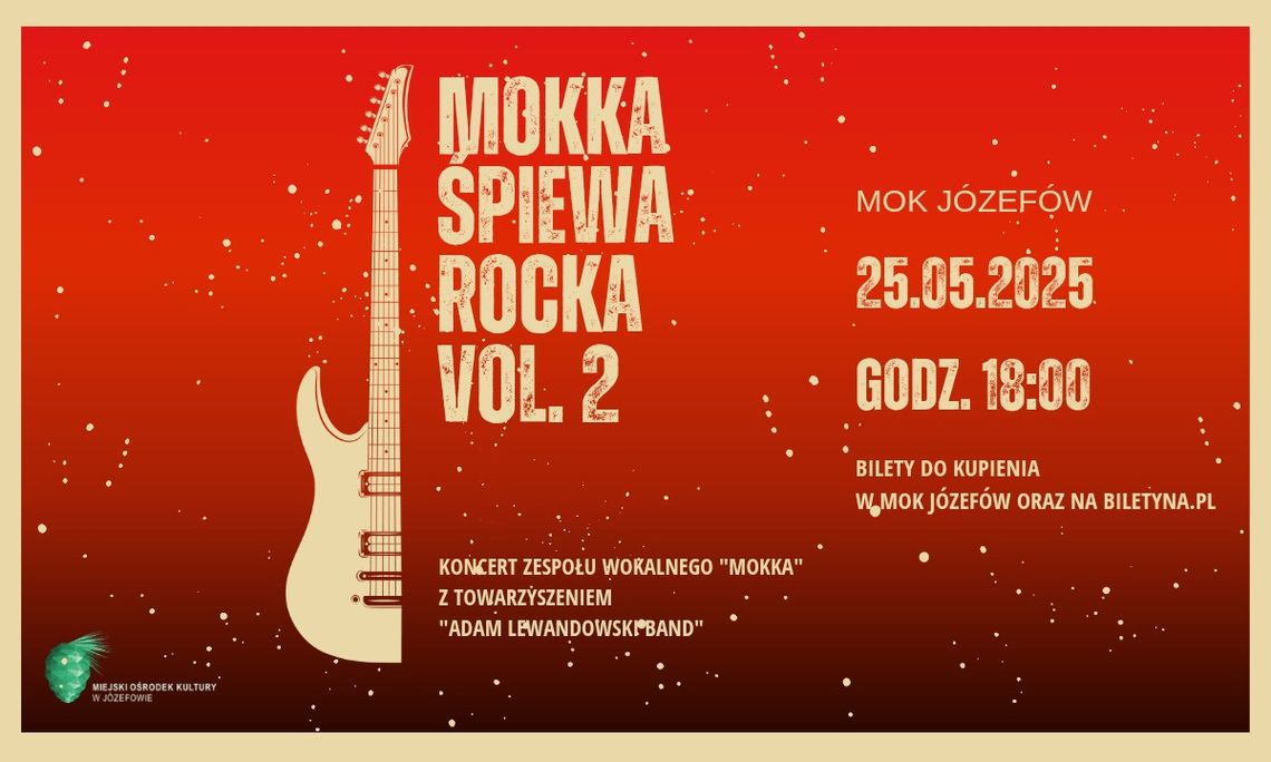 Kocert zespołu wokalnego - MOKKA ŚPIEWA ROCKA vol. 2 Kocert zespołu wokalnego - MOKKA ŚPIEWA ROCKA vol. 2