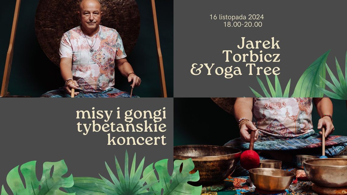 Koncert mis i gongów tybetańskich Jarka Torbicza