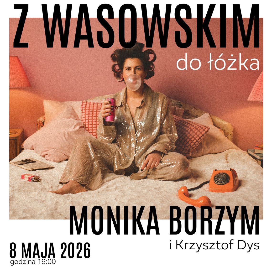 Koncert Moniki Borzym "Z Wasowskim do łóżka"
