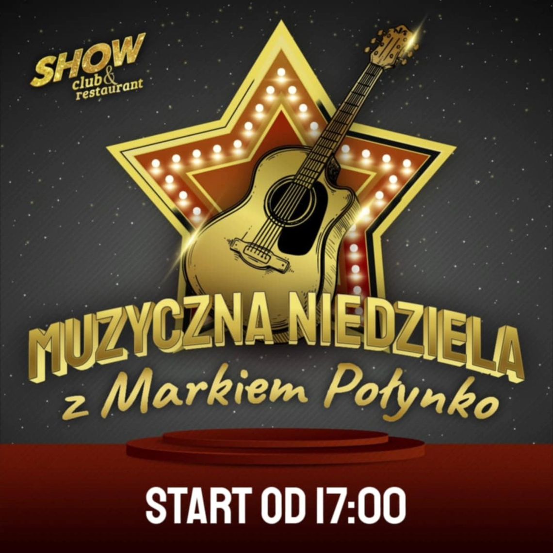 Muzyczna niedziela z Markiem Połynkow w Show Club Muzyczna niedziela z Markiem Połynkow w Show Club