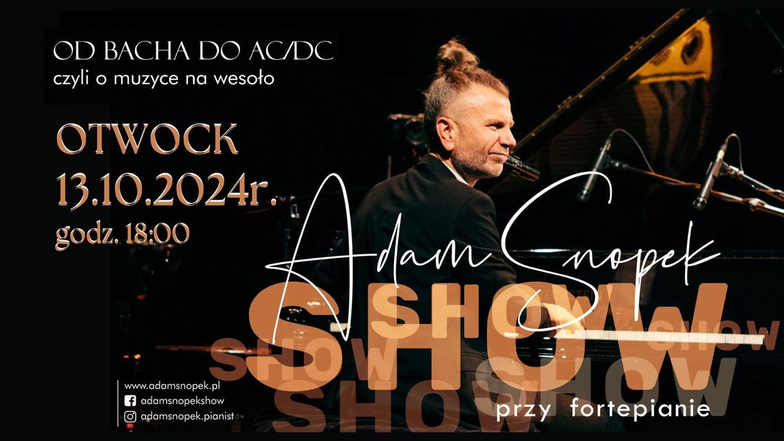 Muzyczno-Kabaretowe Show - Adam Snopek - show przy fortepianie! Muzyczno-Kabaretowe Show - Adam Snopek - show przy fortepianie!