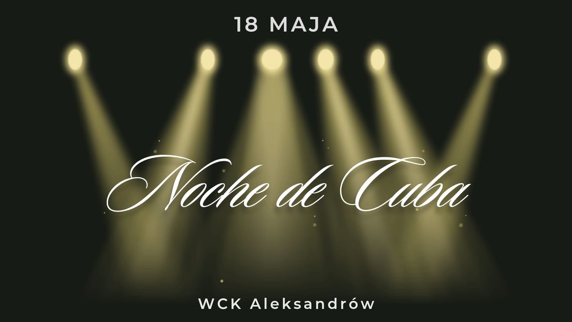 Noche de Cuba - Fiesta en Wawer Noche de Cuba - Fiesta en Wawer