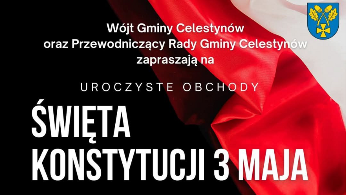 Obchody rocznicy Konstytucji 3 Maja w Celestynowie Obchody rocznicy Konstytucji 3 Maja w Celestynowie