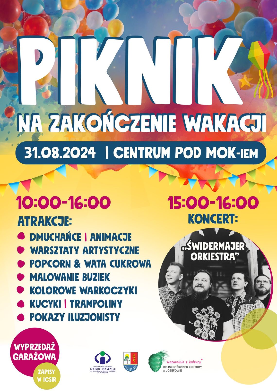PIKNIK NA ZAKOŃCZENIE WAKACJI i koncert ŚWIDERMAJER ORKIESTRA w Józefowie PIKNIK NA ZAKOŃCZENIE WAKACJI i koncert ŚWIDERMAJER ORKIESTRA w Józefowie