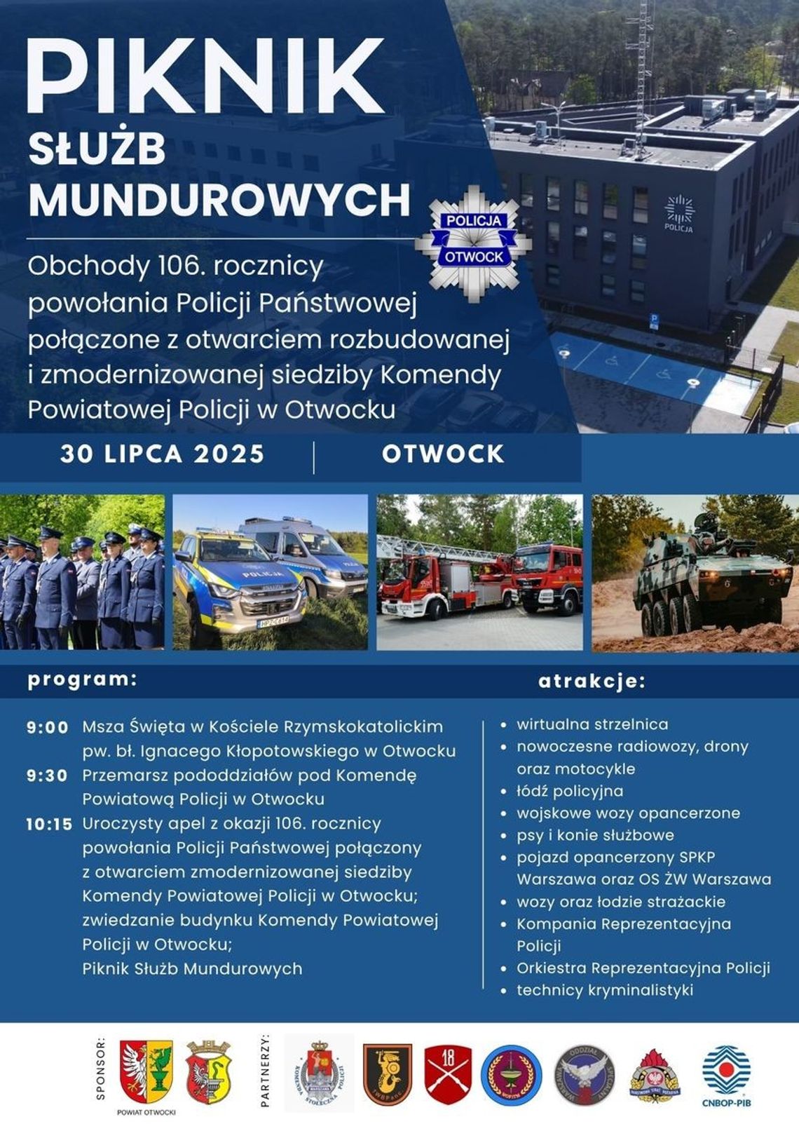 PIKNIK SŁUŻB MUNDUROWYCH i Uroczyste obchody 106. Rocznicy Powołania Policji Państwowej PIKNIK SŁUŻB MUNDUROWYCH i Uroczyste obchody 106. Rocznicy Powołania Policji Państwowej