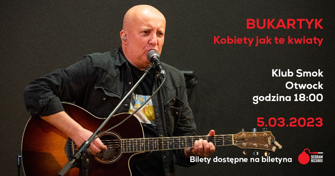 Piotr Bukartyk "Kobiety jak te kwiaty..." w Otwocku!! Piotr Bukartyk "Kobiety jak te kwiaty..." w Otwocku!!