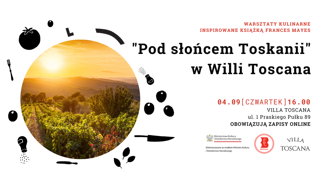 "Pod słońcem Toskanii" - warsztaty kulinarne w Willi Toscana "Pod słońcem Toskanii" - warsztaty kulinarne w Willi Toscana