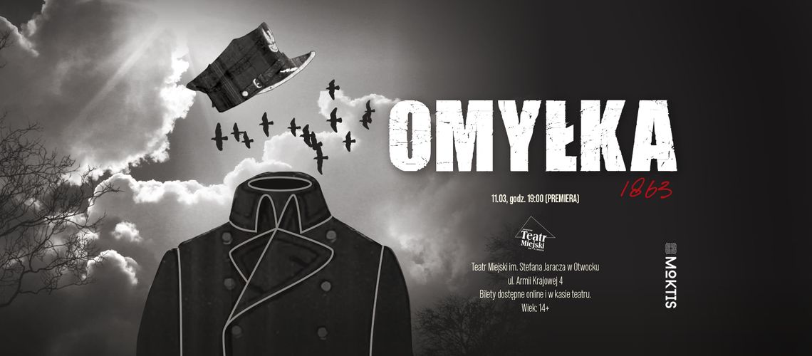 PREMIERA: Spektakl "Omyłka. 1863" PREMIERA: Spektakl "Omyłka. 1863"
