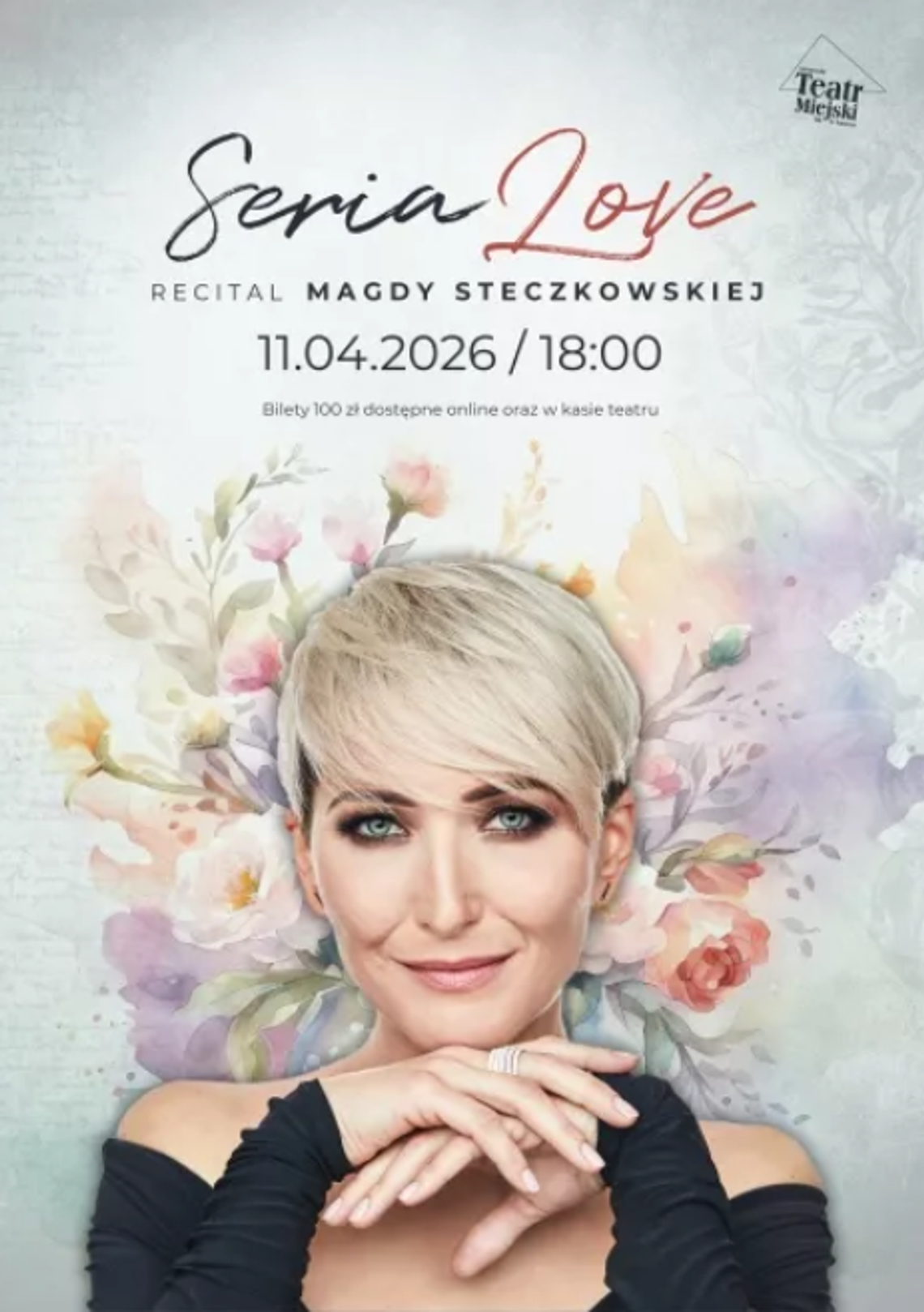 RECITAL MAGDY STECZKOWSKIEJ „SeriaLove” RECITAL MAGDY STECZKOWSKIEJ „SeriaLove”