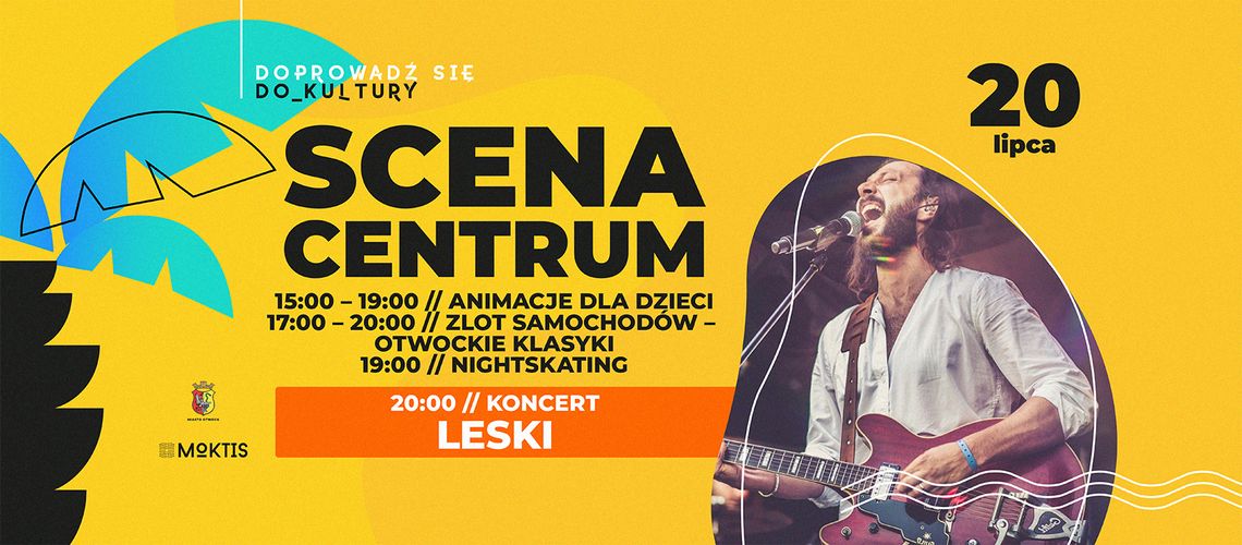 Scena Centrum: animacje, Otwocki Klasyki, nightskating + koncert: Leski Scena Centrum: animacje, Otwocki Klasyki, nightskating + koncert: Leski