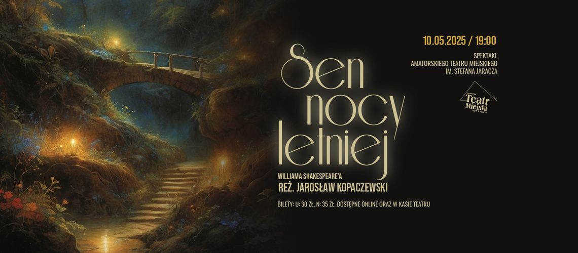 SPEKTAKL – SEN NOCY LETNIEJ SPEKTAKL – SEN NOCY LETNIEJ